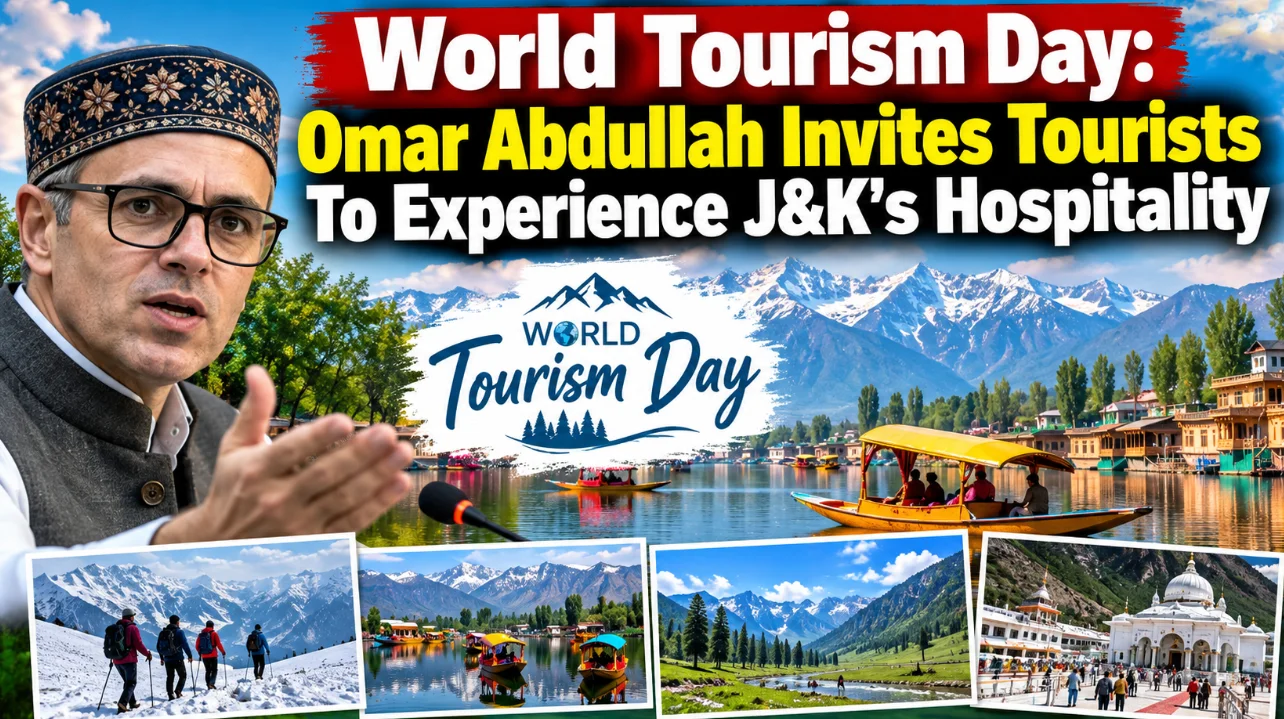 World Tourism Day: Omar Abdullah Invites Tourists To Experience J&K’s Hospitality